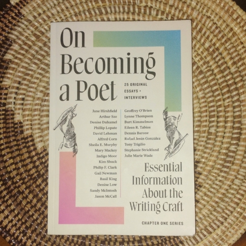 On Becoming A Poet-25 Original Essays + Interviews